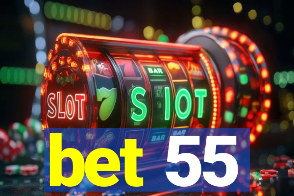 bet 55