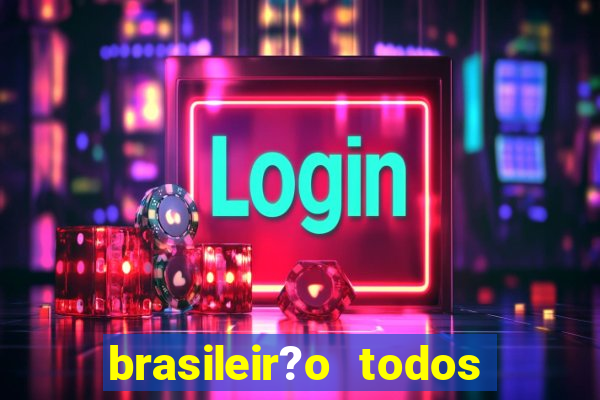 brasileir?o todos os jogos