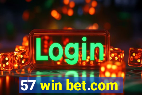 57 win bet.com