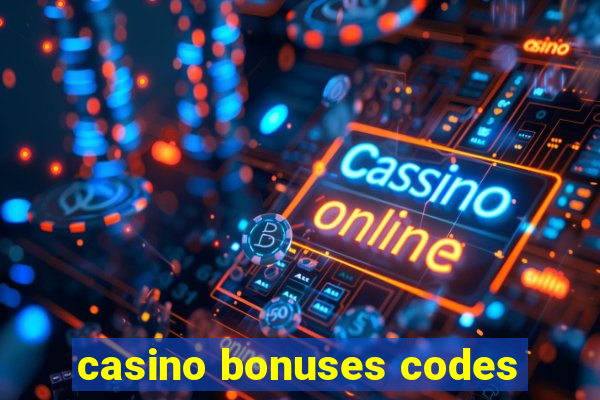 casino bonuses codes