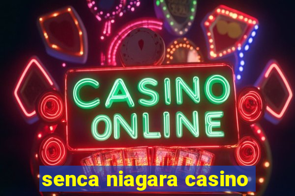 senca niagara casino