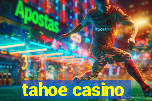 tahoe casino