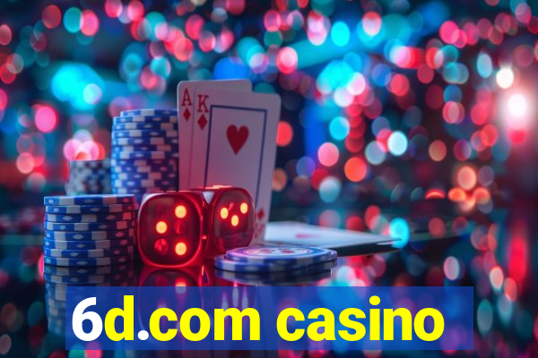 6d.com casino