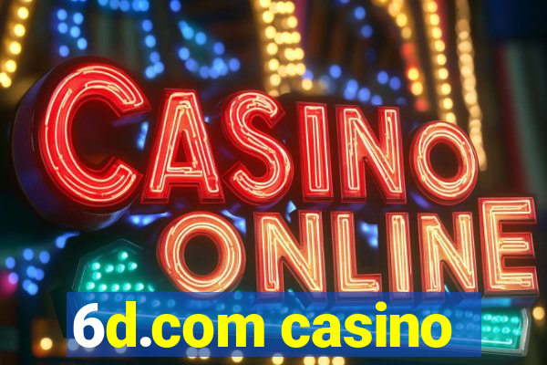 6d.com casino