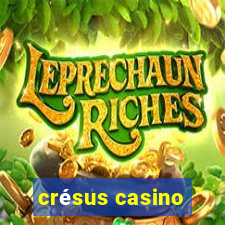 crésus casino