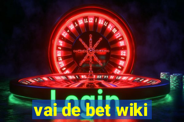 vai de bet wiki