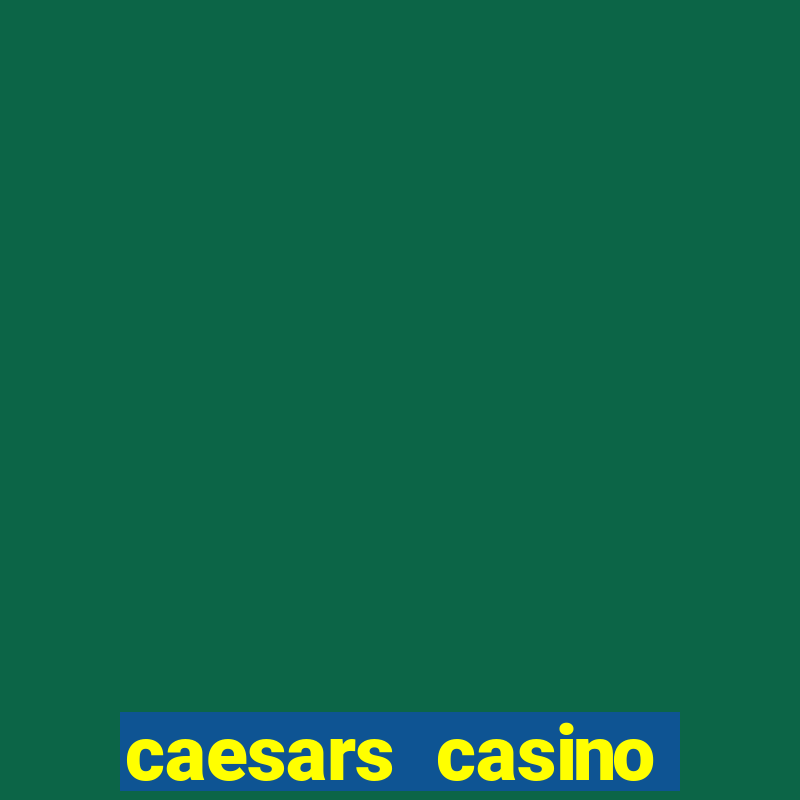 caesars casino atlantic city