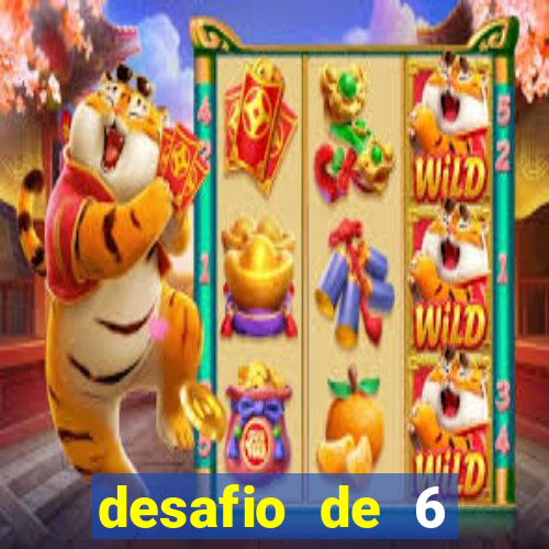 desafio de 6 placares bet365