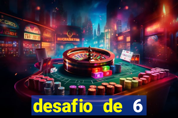 desafio de 6 placares bet365