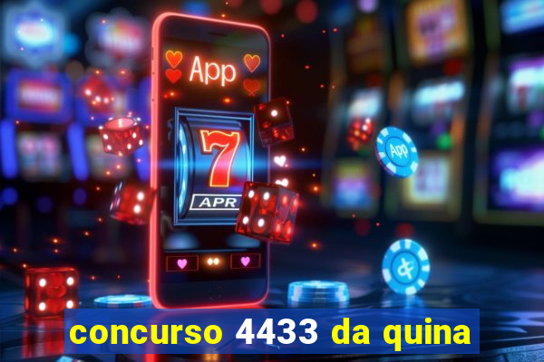 concurso 4433 da quina