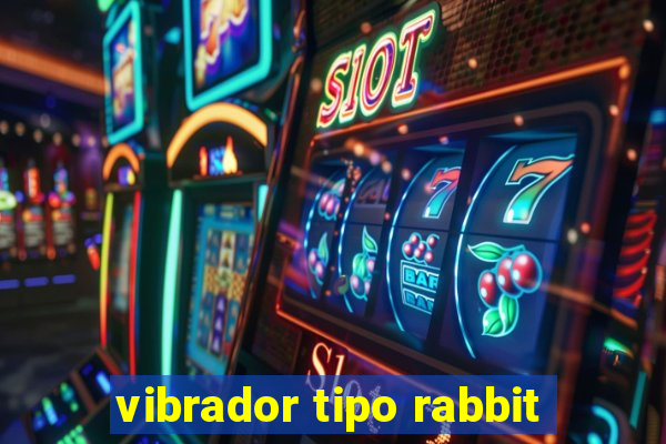 vibrador tipo rabbit