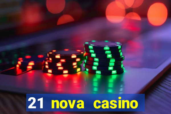 21 nova casino bonus codes