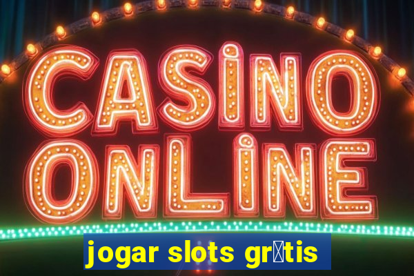 jogar slots gr谩tis