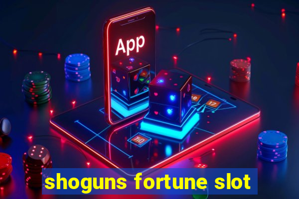 shoguns fortune slot