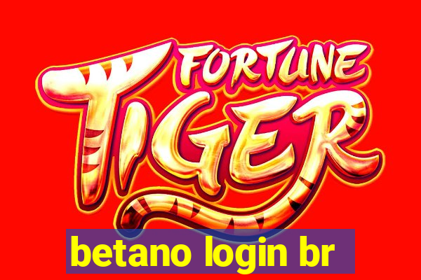 betano login br