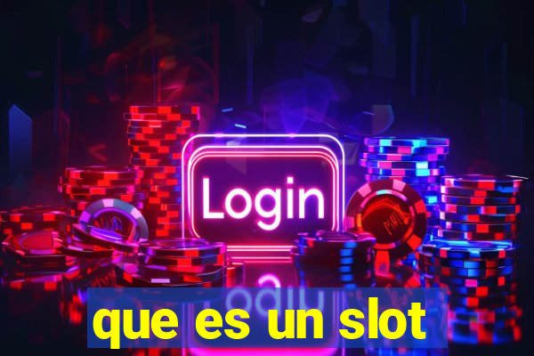 que es un slot