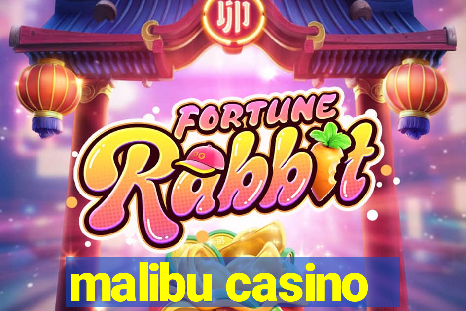 malibu casino