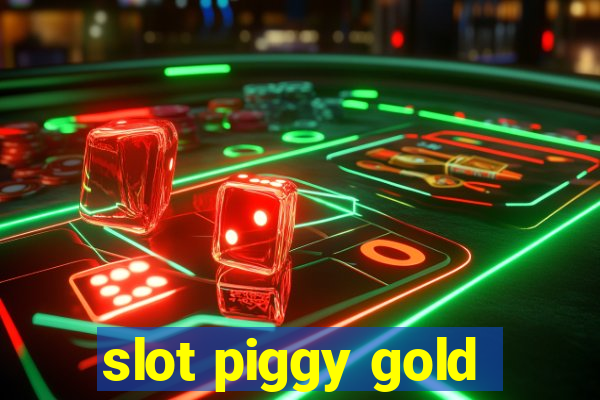 slot piggy gold