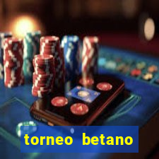 torneo betano argentina classificação