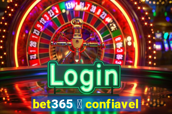 bet365 茅 confiavel