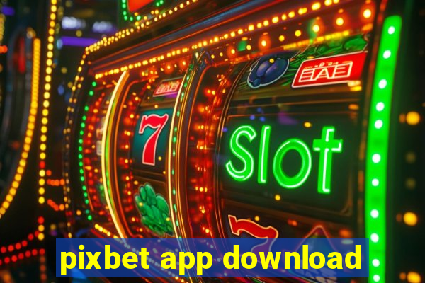 pixbet app download