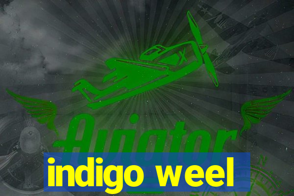 indigo weel