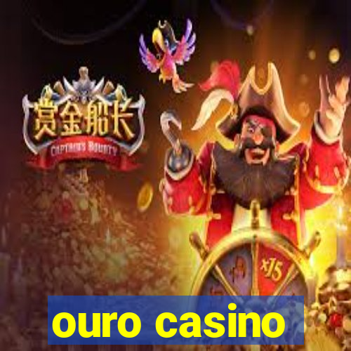 ouro casino