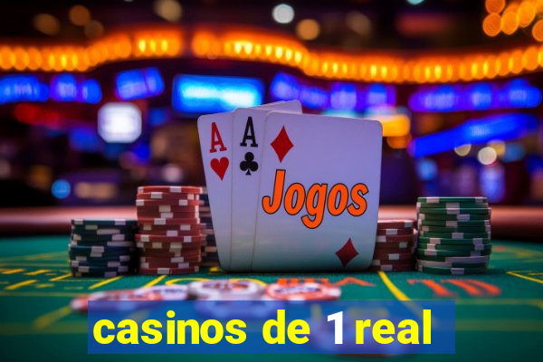 casinos de 1 real