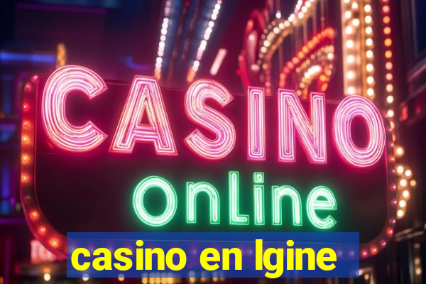 casino en lgine