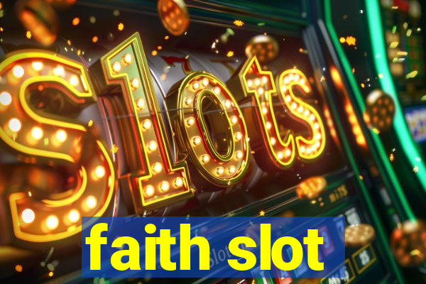 faith slot