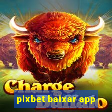 pixbet baixar app