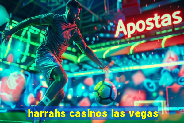 harrahs casinos las vegas