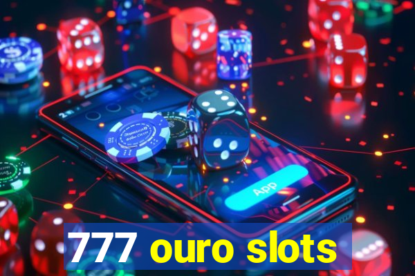 777 ouro slots