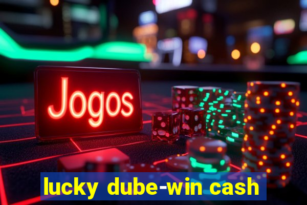 lucky dube-win cash