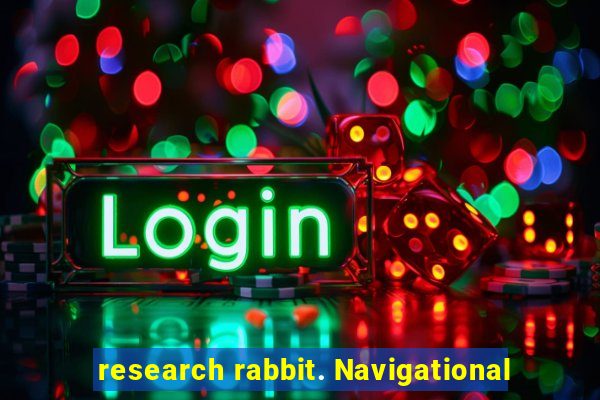 research rabbit. Navigational