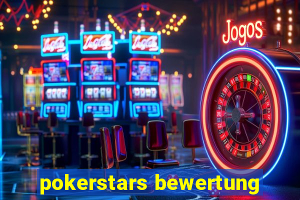 pokerstars bewertung