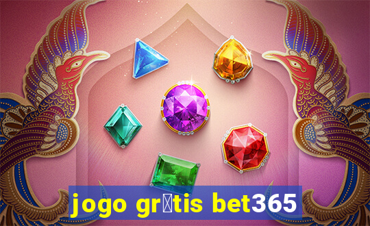 jogo gr谩tis bet365