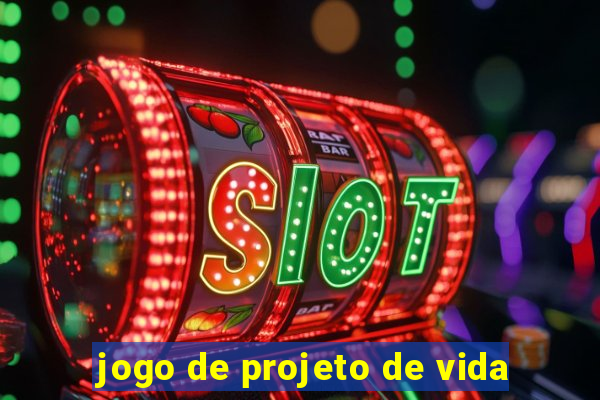 jogo de projeto de vida