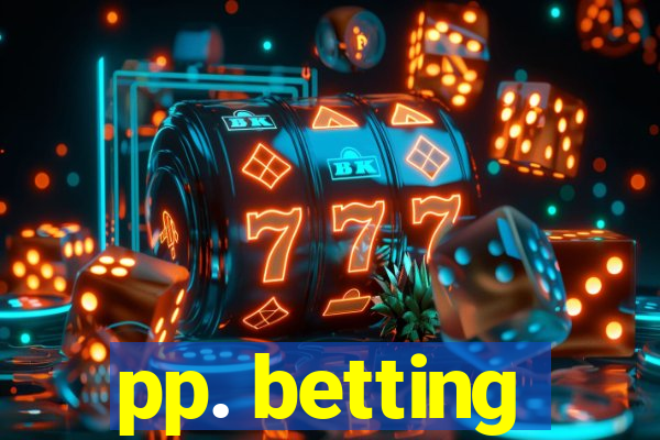 pp. betting