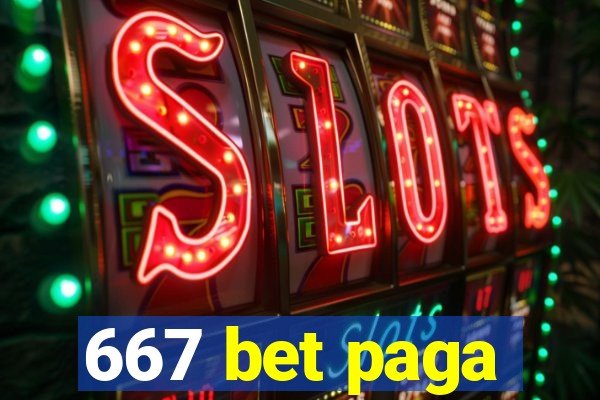 667 bet paga