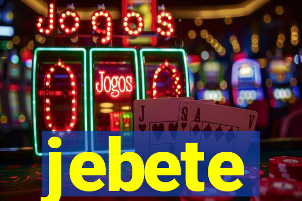 jebete