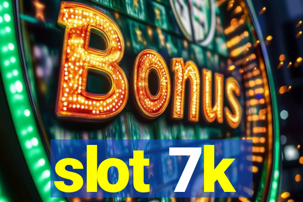 slot 7k