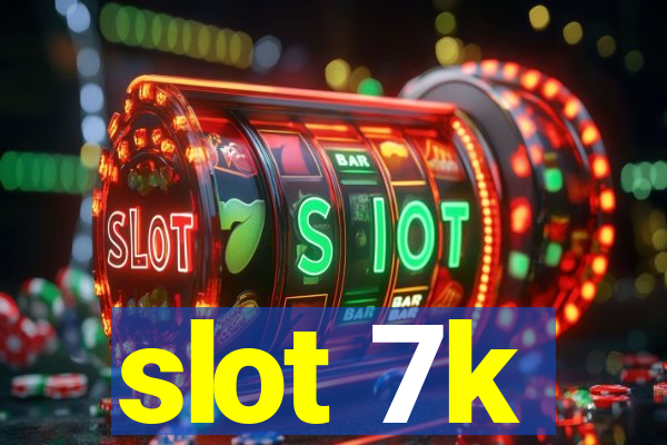 slot 7k