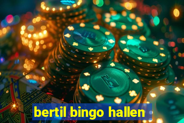 bertil bingo hallen