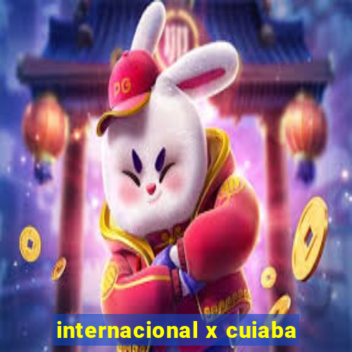 internacional x cuiaba