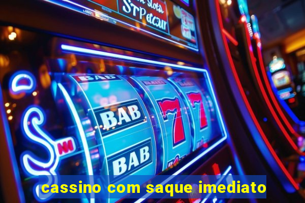 cassino com saque imediato