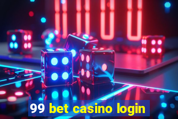 99 bet casino login