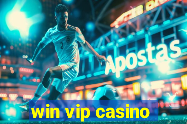 win vip casino