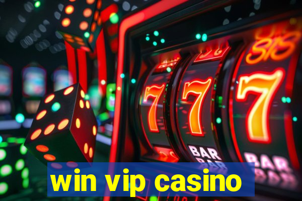 win vip casino