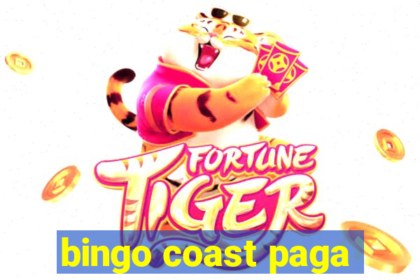 bingo coast paga